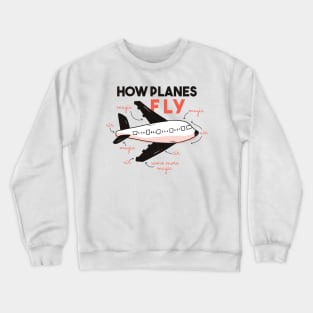 How Planes Fly Crewneck Sweatshirt